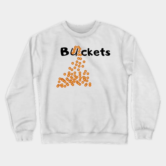 Buckets Crewneck Sweatshirt by PMDApparel